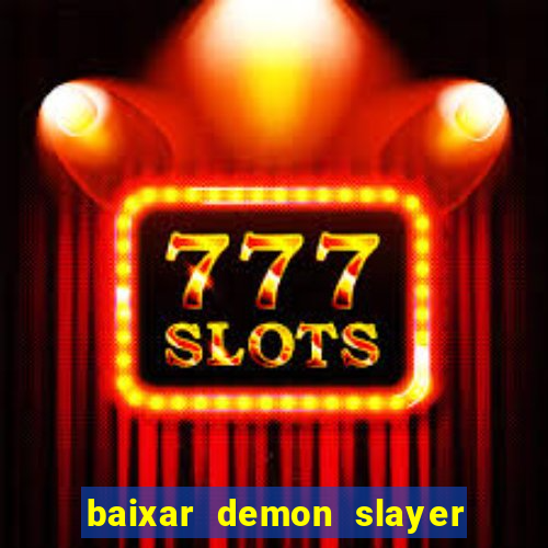 baixar demon slayer 4 temporada